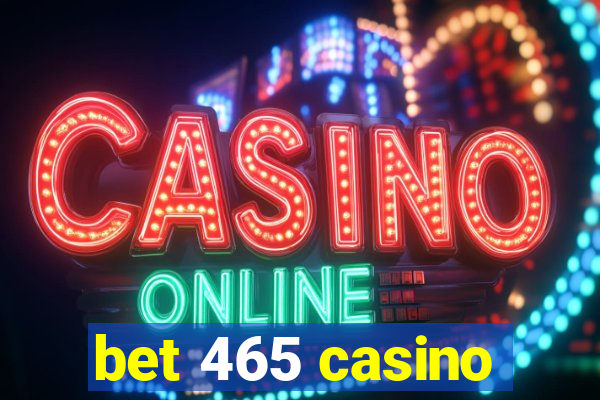 bet 465 casino